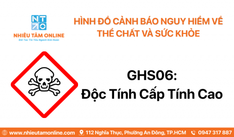 Nhận Diện Hóa Chất Độc Tính Cấp Tính Cao Qua Hình Đồ GHS06