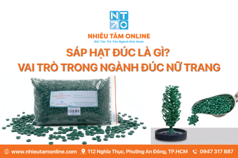 Sáp Hạt Đúc Là Gì? Vai Trò Quan Trọng Trong Ngành Đúc Nữ Trang
