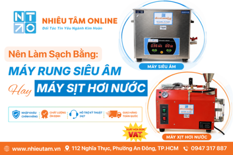Sau Khi Đánh Bóng Nữ Trang, Nên Làm Sạch Bằng Máy Siêu Âm Hay Máy Xịt Hơi Nước?