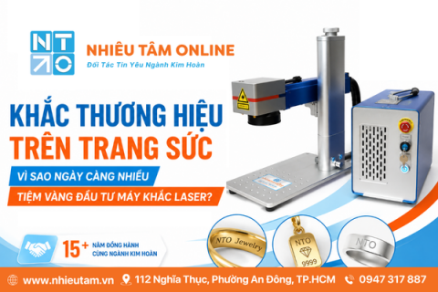 Khắc Thương Hiệu Trên Trang Sức - Vì Sao Ngày Càng Nhiều Tiệm Vàng Đầu Tư Máy Khắc Laser?